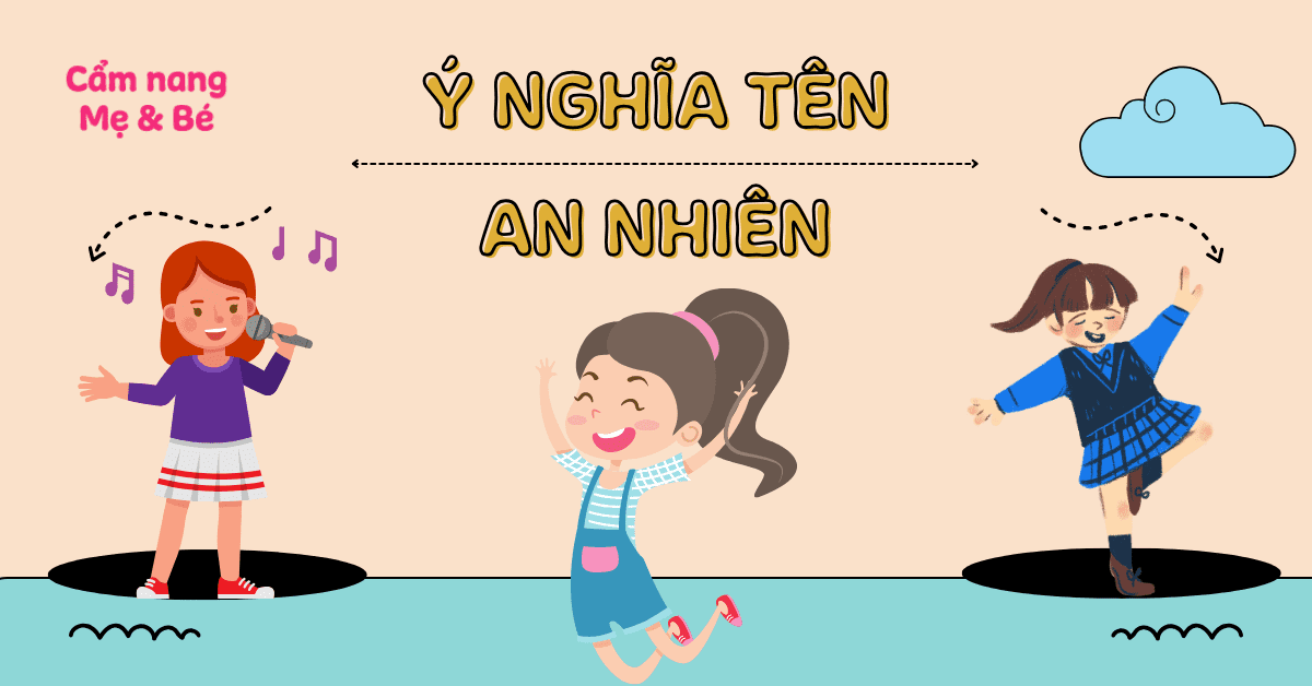 Con Gái Tên An Nhiên Có Ý Nghĩa Gì? Khám Phá Ý Nghĩa Tên Gọi Đầy Bình Yên