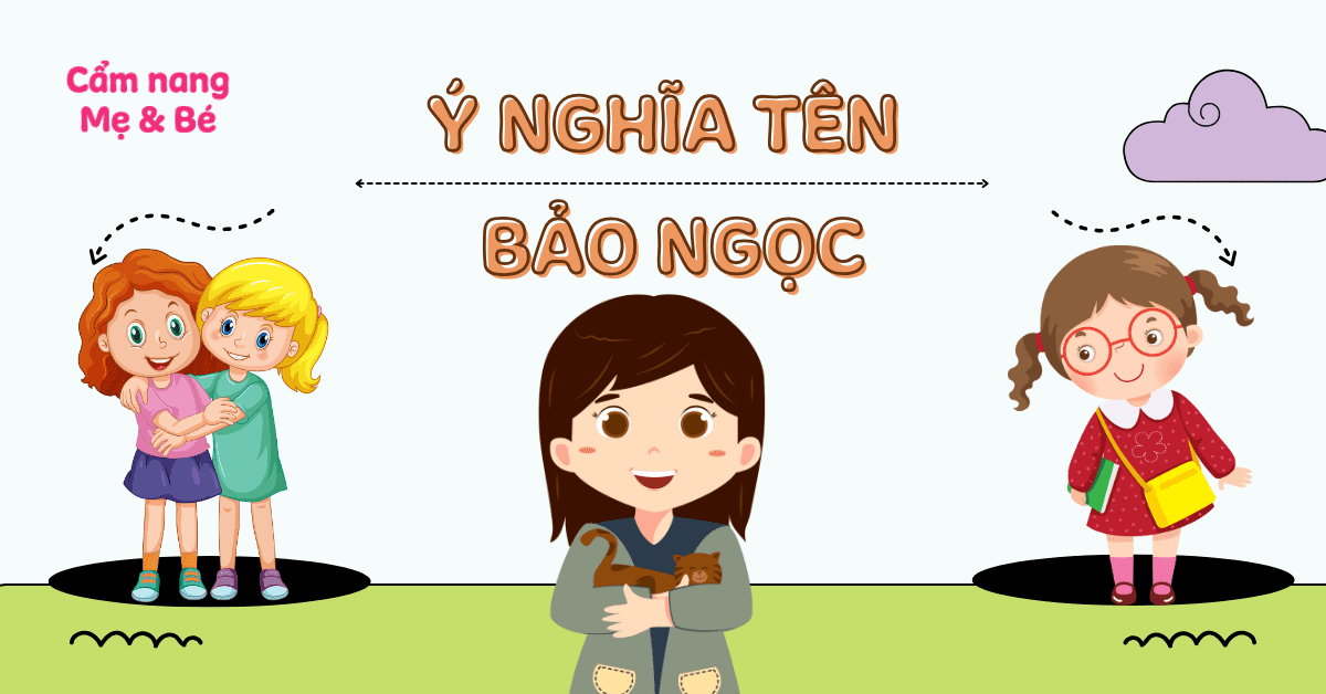 Ý nghĩa tên Bảo Ngọc theo phong thủy, chấm điểm 8.5/10