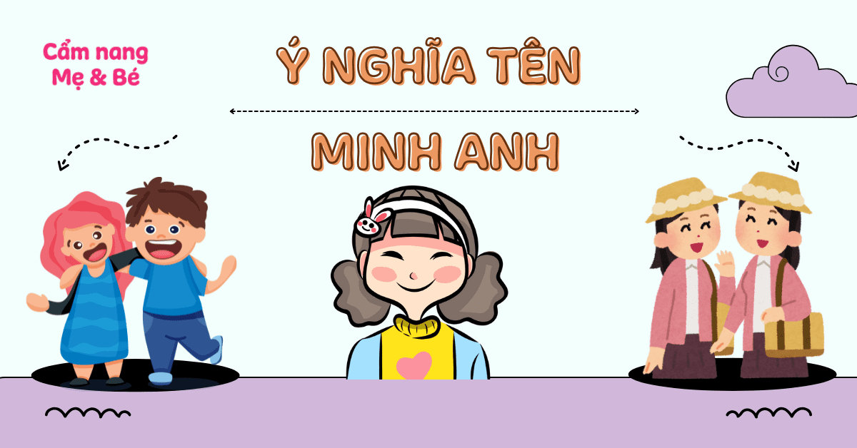 Ý nghĩa tên Minh Anh theo phong thủy, chấm điểm 8.75/10