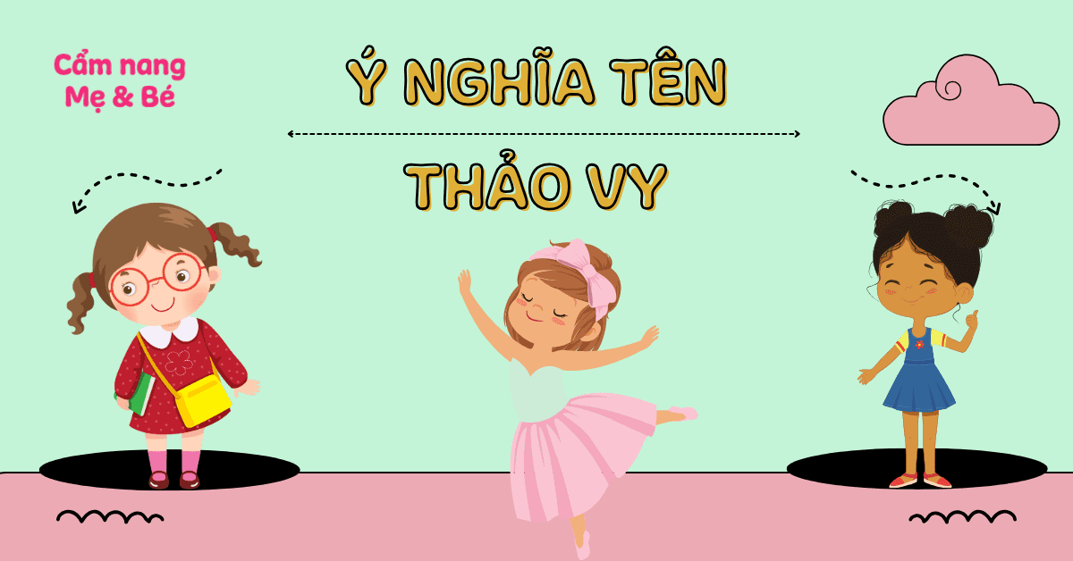 Ý nghĩa tên Thảo Vy theo phong thủy, chấm điểm 8.6/10