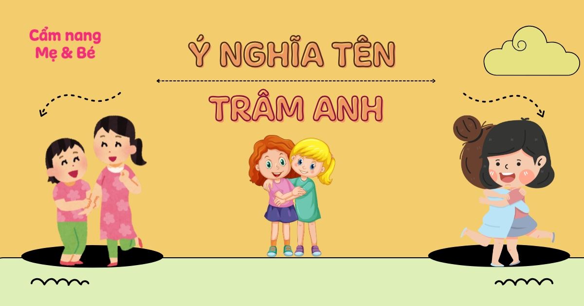 Ý nghĩa tên Trâm Anh theo phong thủy, chấm điểm 8.5/10