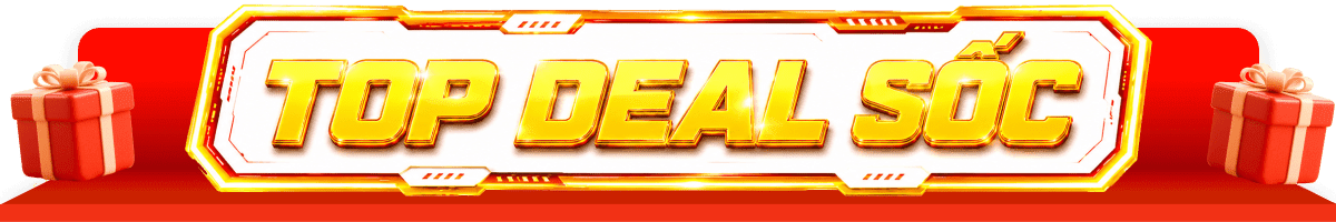 Top deal sốc
