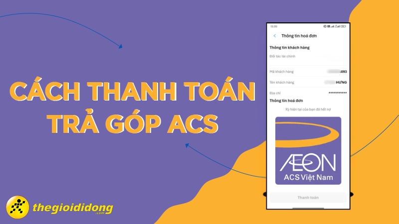 3 cách thanh toán trả góp ACS đơn giản, nhanh chóng