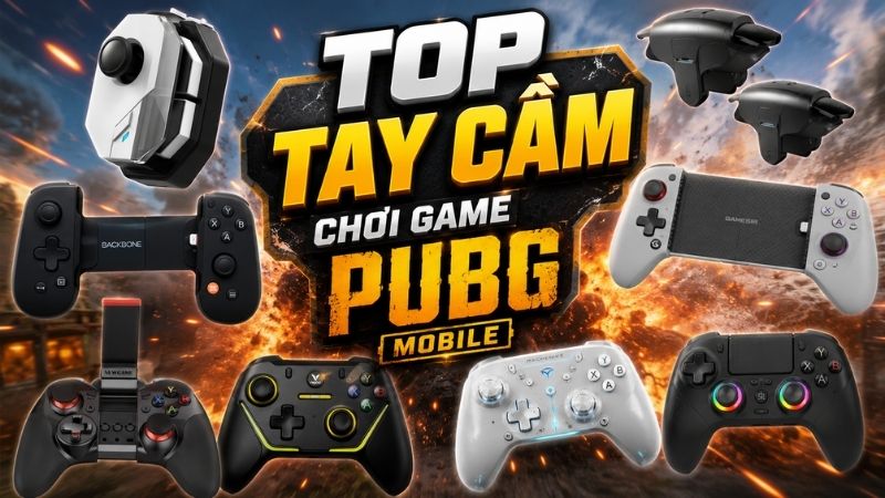 Top 11 tay cầm chơi game PUBG Mobile cực đỉnh ghìm tâm chuẩn