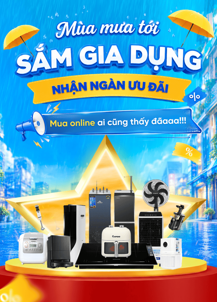 Mua thiết bị điện gia dụng chính hãng, giá rẻ, nhiều ưu đãi hấp dẫn