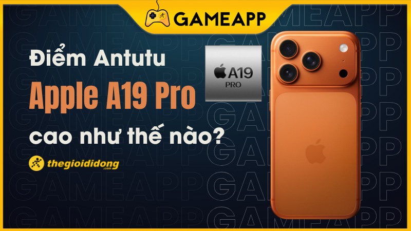 Chi tiết điểm Antutu của Apple A19 Pro trên iPhone 17 Pro Series, iPhone Air
