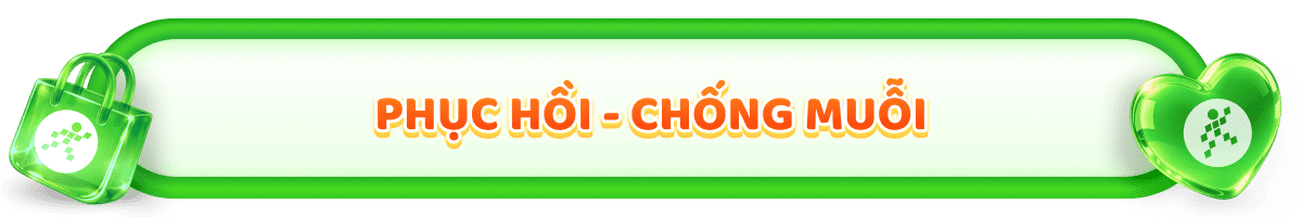 PHỤC HỒI - CHỐNG MUỖI