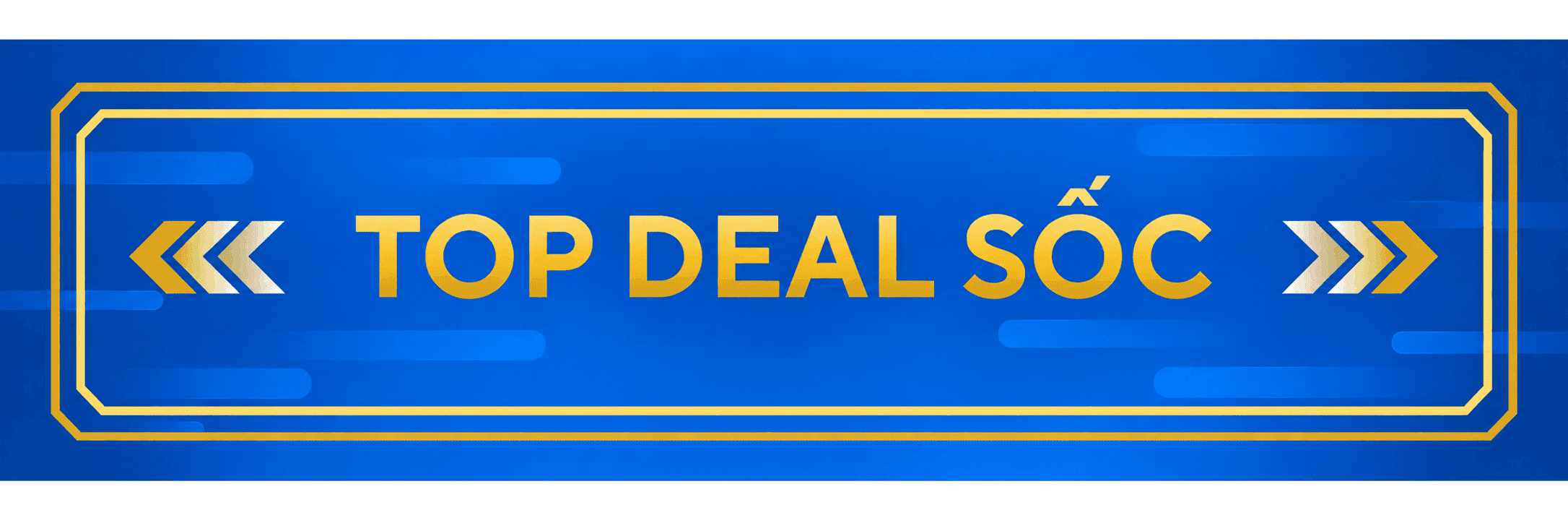 Top deal sốc