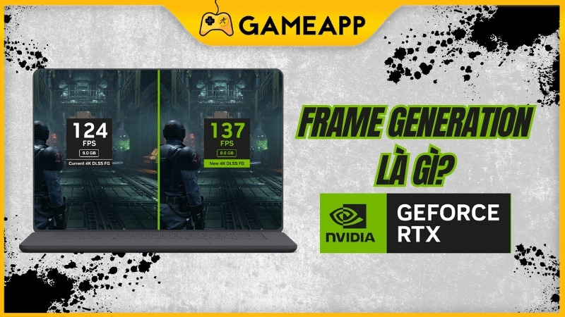 Frame Generation là gì Công nghệ tăng FPS đột phá của NVIDIA cho game thủ