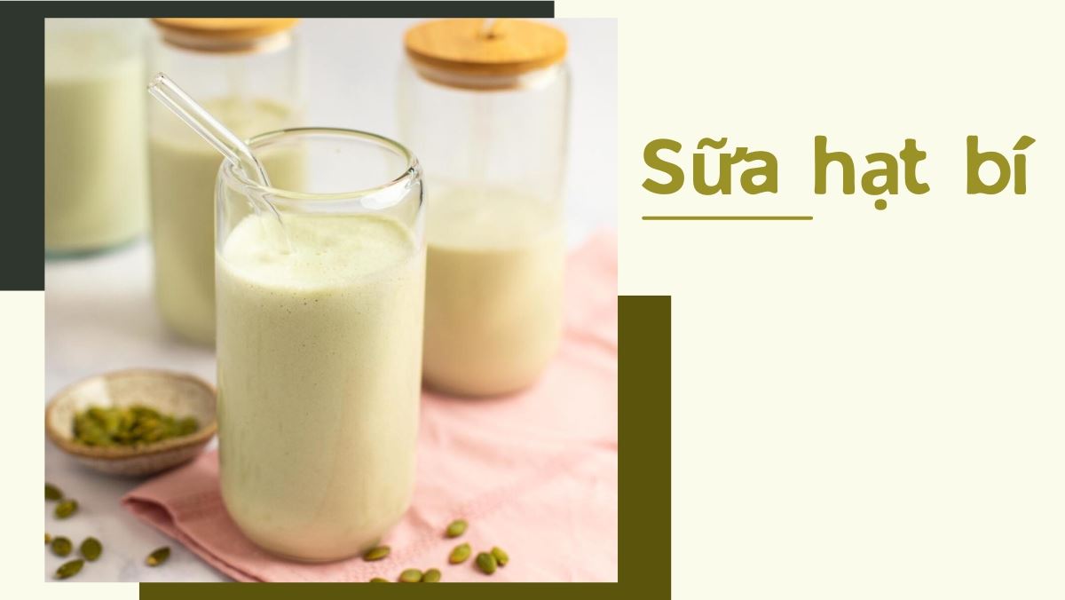 Cách làm sữa hạt bí