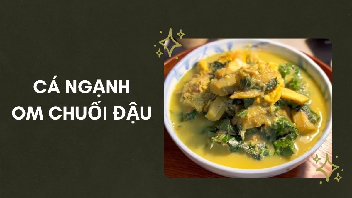 Cách nấu cá ngạnh om chuối đậu