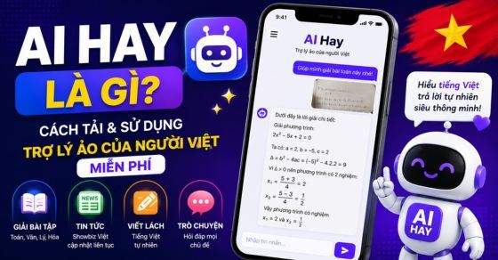 AI Hay là gì? Hướng dẫn tải và sử dụng AI Hay miễn phí