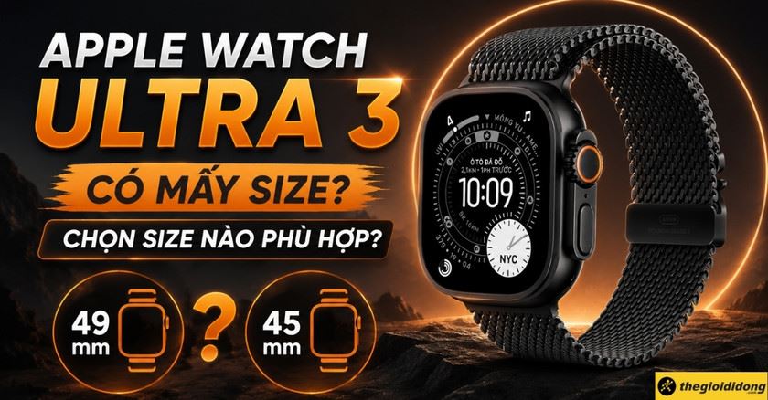 Apple Watch Ultra 3 có mấy size? Chọn size nào phù hợp?