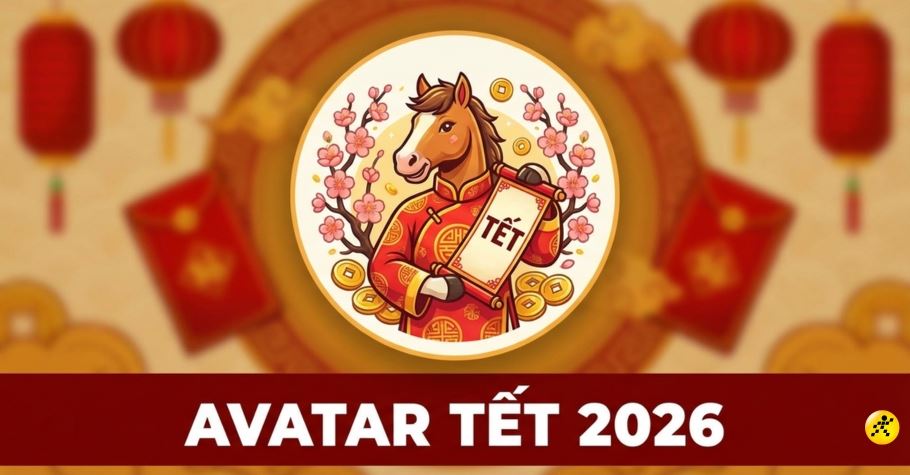 Avatar Tết 2026: 100+ mẫu avatar đẹp, trend & cách tạo ảnh cute, ngầu
