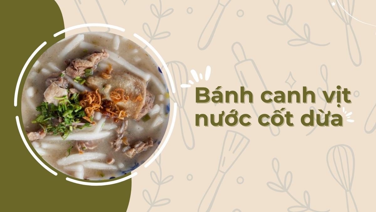 Bánh canh vịt nước cốt dừa