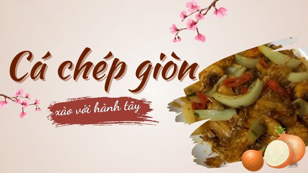 Cách xào cá chép giòn với hành tây