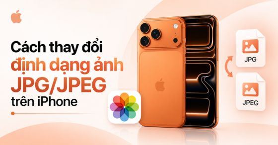 2 cách định dạng ảnh JPG/JPEG trên iPhone đơn giản, nhanh chóng