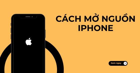 Cách mở nguồn iPhone đơn giản, nhanh nhất cho mọi đời iPhone