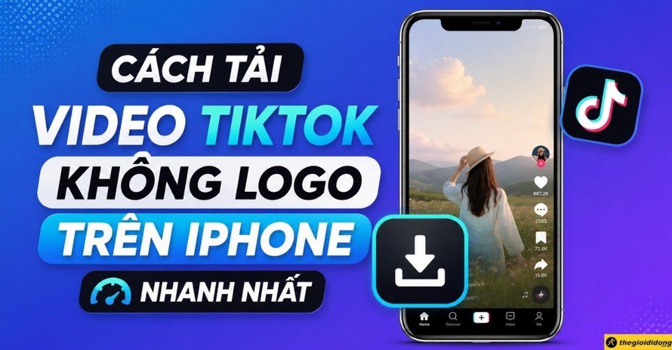 2 cách tải video TikTok không logo trên iPhone nhanh nhất