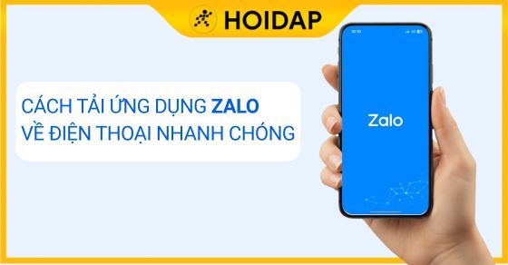 2 cách tải Zalo về máy điện thoại Android đơn giản nhanh chóng nhất