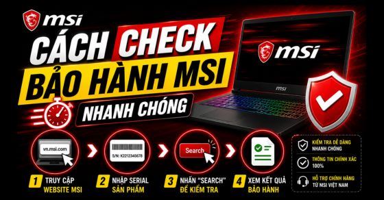 Cách check bảo hành MSI (Laptop, VGA, Mainboard) nhanh, đơn giản