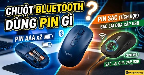 Chuột Bluetooth dùng pin gì? Cách chọn đúng pin AA, AAA, pin sạc