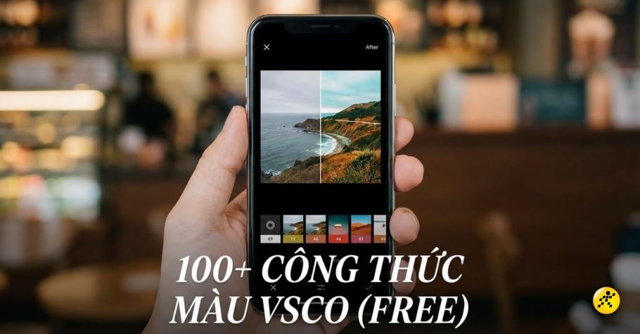 100+ Công thức chỉnh màu VSCO đẹp, miễn phí cho mọi tone ảnh 2025