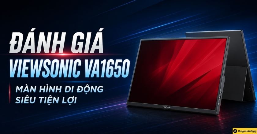Đánh giá chi tiết ViewSonic VA1650: Màn hình di động siêu tiện lợi