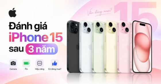 Đánh giá iPhone 15 sau 3 năm: Có còn đáng mua năm 2026?