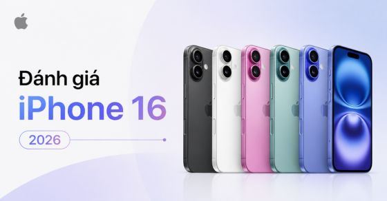 Đánh giá iPhone 16 sau 2 năm ra mắt: Có còn đáng mua 2026?