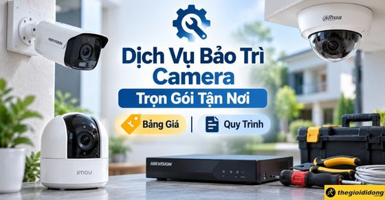 hoi-dap/dich-vu-bao-tri-camera-tron-goi-tan-noi-bang-gia