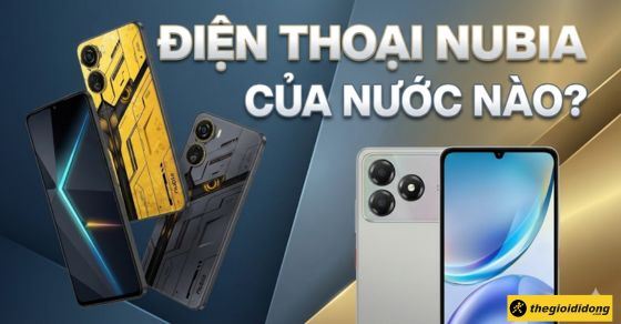 Điện thoại Nubia của nước nào? Có liên quan đến ZTE không?