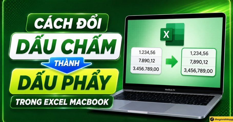 Cách đổi dấu chấm thành dấu phẩy trong Excel MacBook nhanh nhất