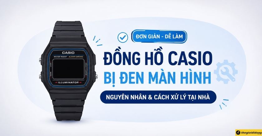 Đồng hồ Casio bị đen màn hình: Nguyên nhân và cách xử lý tại nhà