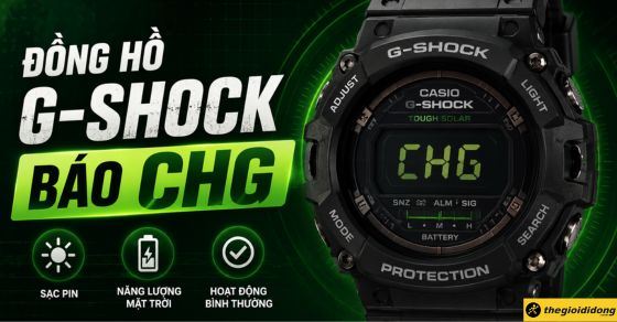 Đồng hồ G-Shock báo CHG là bị làm sao? Nguyên nhân và cách xử lý nhanh