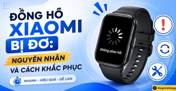 Đồng hồ Xiaomi bị đơ: Nguyên nhân và cách khắc phục nhanh tại nhà