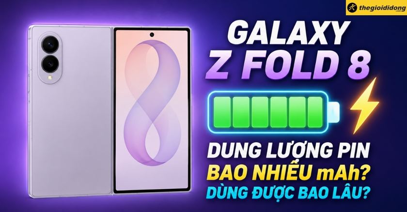 Dung lượng pin Galaxy Z Fold 8 bao nhiêu mAh? Dùng được bao lâu?