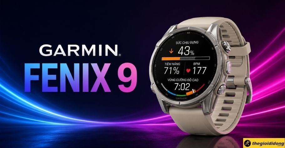 Garmin Fenix 9 khi nào ra mắt? Có gì mới? Giá bao nhiêu?