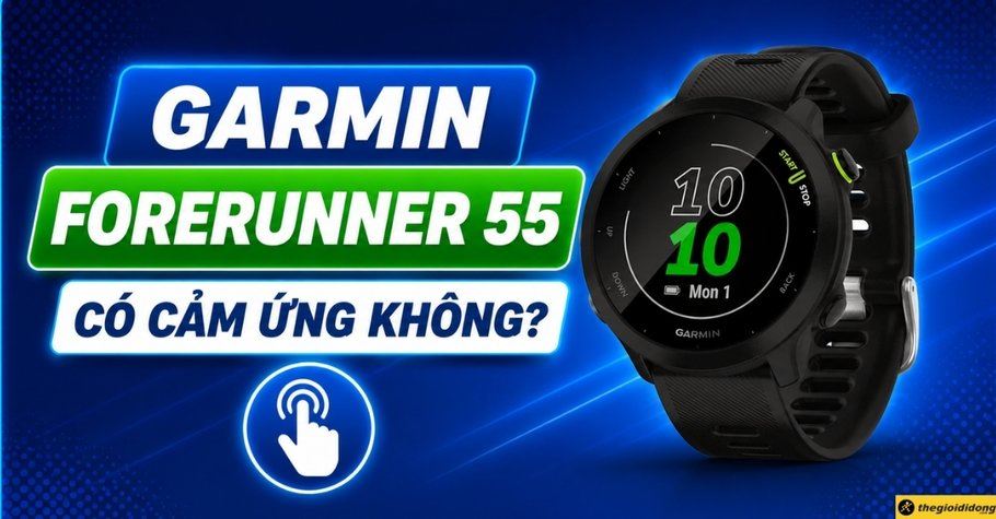 Garmin Forerunner 55 có cảm ứng không? Cách dùng 5 phím cơ smartwatch