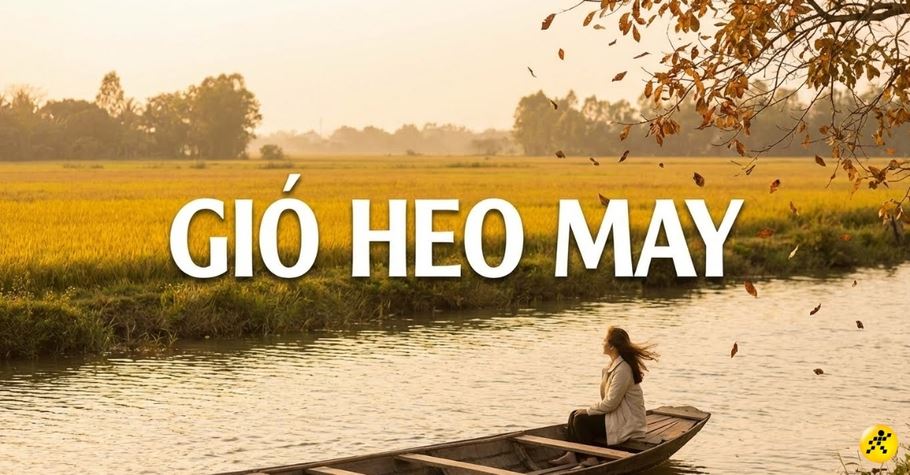 Gió heo may là gì? Thổi vào tháng mấy? Tuyển tập các câu thơ hay