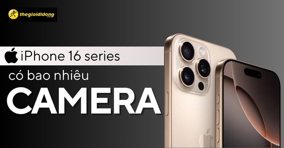 iPhone 16 có mấy camera, các công nghệ và tính năng mới