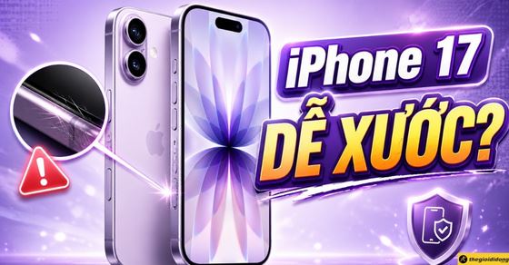 iPhone 17 dễ bị xước: Nguyên nhân sự cố Scratchgate và cách bảo vệ