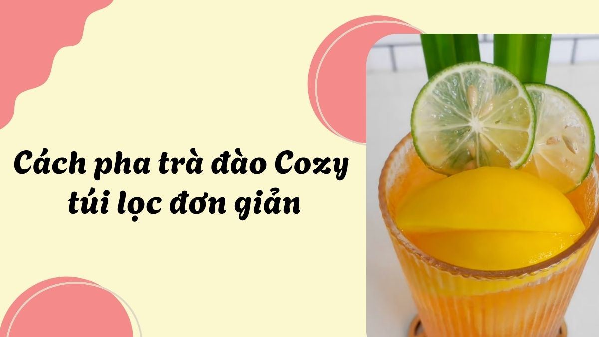 Trà đào Cozy túi lọc