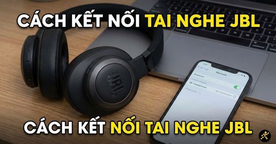 Cách kết nối tai nghe Bluetooth JBL với điện thoại, máy tính cực dễ