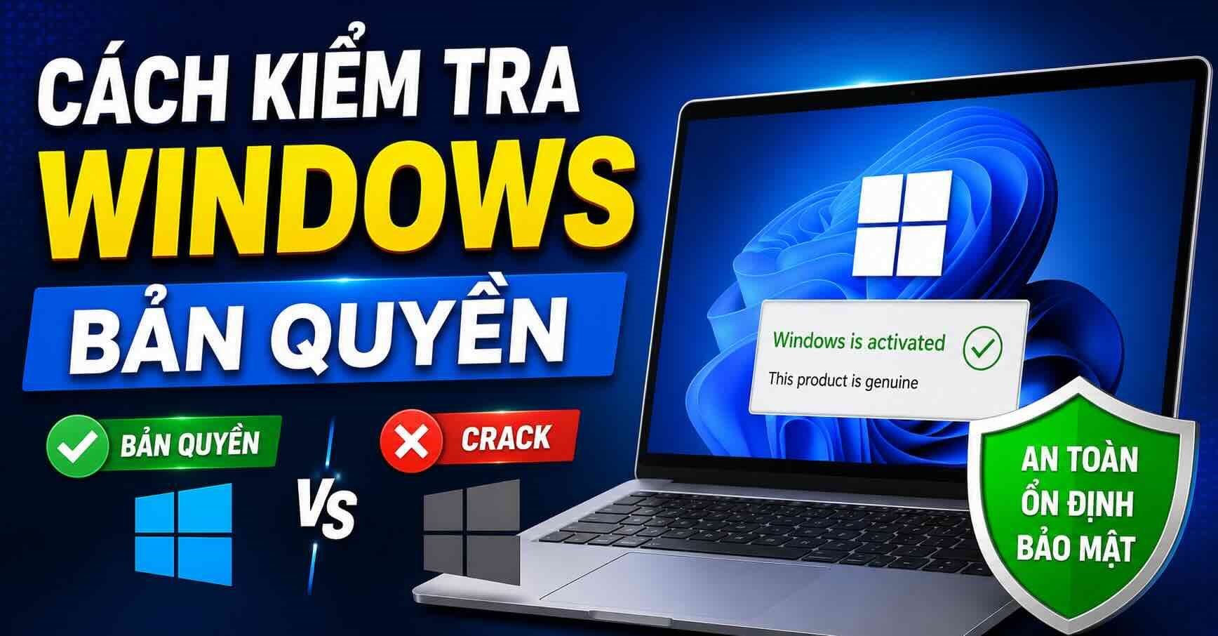 Cách kiểm tra Windows bản quyền hay crack, tác hại của Windows 