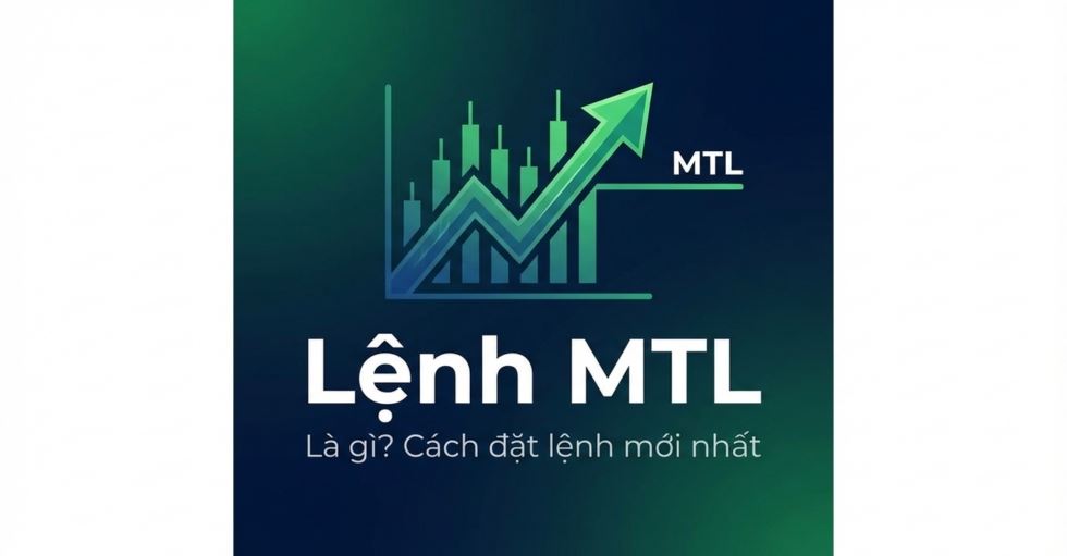 Lệnh MTL là gì? Nguyên tắc, cách đặt lệnh Market To Limit mới nhất