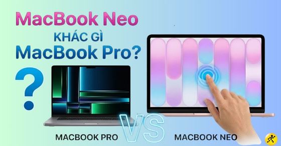 MacBook Neo khác gì MacBook Pro? Nên mua phiên bản nào?