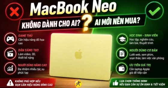 MacBook Neo không dành cho ai? Ai mới nên mua?