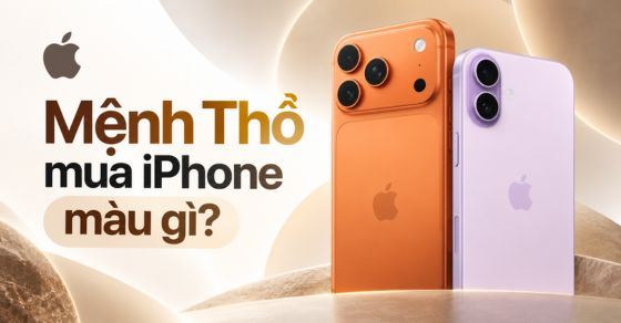 Mệnh Thổ mua iPhone màu gì? TOP 8 mẫu iPhone hợp mệnh Thổ