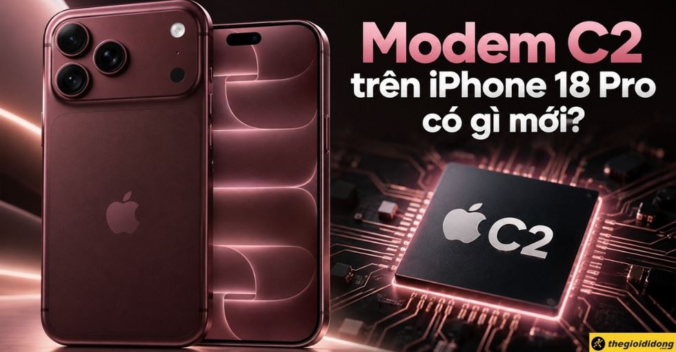 Modem C2 là gì? Chip 5G tự chủ thế hệ mới của Apple có gì mới?